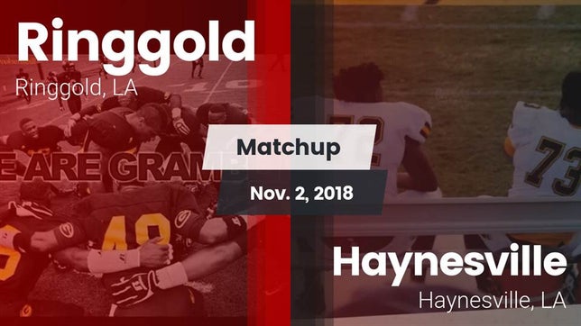Watch this highlight video of the Ringgold (LA) football team in its game Matchup: Ringgold vs. Haynesville  2018 on Nov 2, 2018