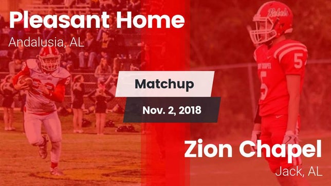 Watch this highlight video of the Pleasant Home (Andalusia, AL) football team in its game Matchup: Pleasant Home vs. Zion Chapel  2018 on Nov 2, 2018