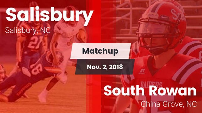 Watch this highlight video of the Salisbury (NC) football team in its game Matchup: Salisbury vs. South Rowan  2018 on Nov 2, 2018