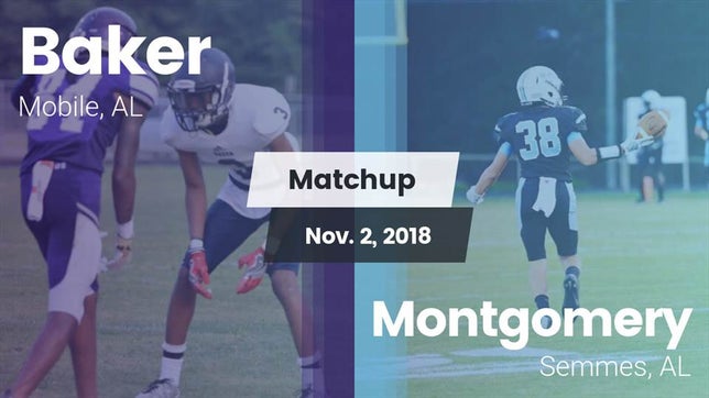 Watch this highlight video of the Baker (Mobile, AL) football team in its game Matchup: Baker  vs. Montgomery  2018 on Nov 2, 2018