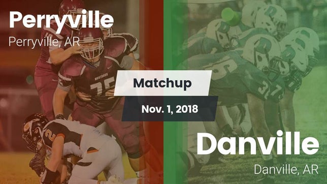 Watch this highlight video of the Perryville (AR) football team in its game Matchup: Perryville vs. Danville  2018 on Nov 1, 2018