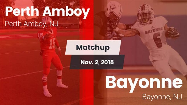 Watch this highlight video of the Perth Amboy (NJ) football team in its game Matchup: Perth Amboy vs. Bayonne  2018 on Nov 1, 2018
