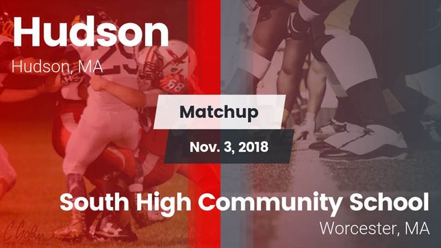 Watch this highlight video of the Hudson (MA) football team in its game Matchup: Hudson  vs. South High Community School 2018 on Nov 3, 2018