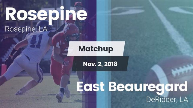 Watch this highlight video of the Rosepine (LA) football team in its game Matchup: Rosepine vs. East Beauregard  2018 on Nov 2, 2018