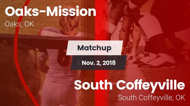 Watch this highlight video of the Oaks-Mission (Oaks, OK) football team in its game Matchup: Oaks-Mission vs. South Coffeyville  2018 on Nov 2, 2018