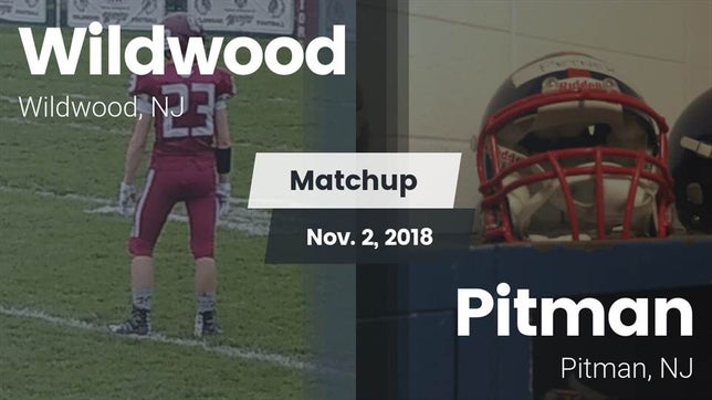 Watch this highlight video of the Wildwood (NJ) football team in its game Matchup: Wildwood  vs. Pitman  2018 on Nov 2, 2018