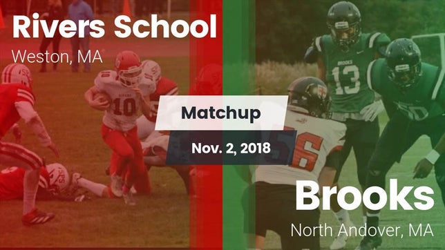 Watch this highlight video of the Rivers (Weston, MA) football team in its game Matchup: Rivers vs. Brooks  2018 on Nov 2, 2018