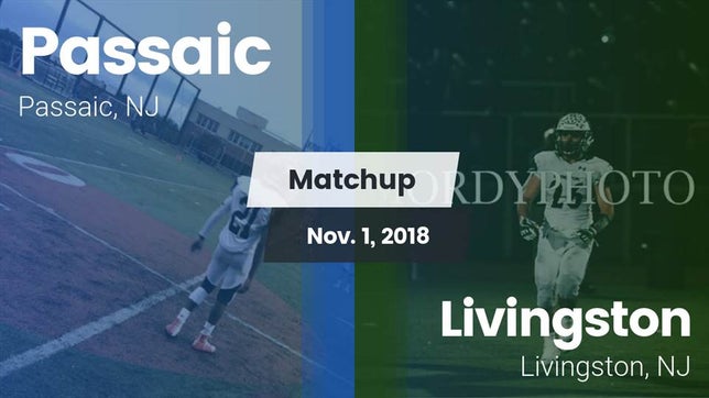 Watch this highlight video of the Passaic (NJ) football team in its game Matchup: Passaic  vs. Livingston  2018 on Nov 1, 2018