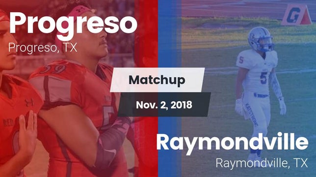 Watch this highlight video of the Progreso (TX) football team in its game Matchup: Progreso  vs. Raymondville  2018 on Nov 2, 2018