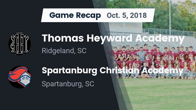 Watch this highlight video of the Thomas Heyward Academy (Ridgeland, SC) football team in its game Recap: Thomas Heyward Academy  vs. Spartanburg Christian Academy  2018 on Oct 5, 2018