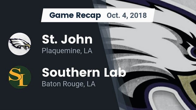 Watch this highlight video of the St. John (Plaquemine, LA) football team in its game Recap: St. John  vs. Southern Lab  2018 on Oct 4, 2018