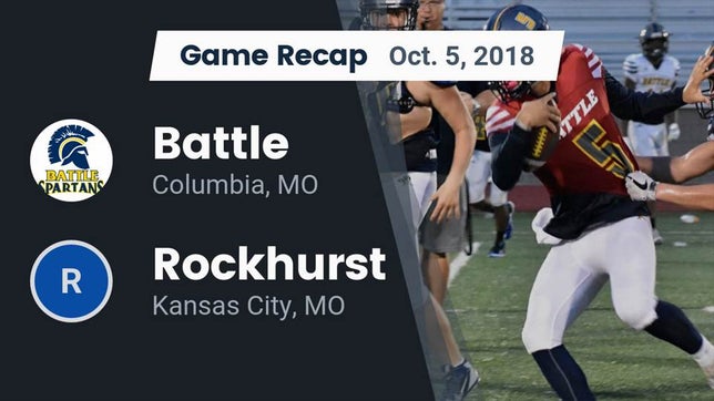 Watch this highlight video of the Battle (Columbia, MO) football team in its game Recap: Battle  vs. Rockhurst  2018 on Oct 5, 2018
