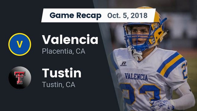 Watch this highlight video of the Valencia (Placentia, CA) football team in its game Recap: Valencia  vs. Tustin  2018 on Oct 5, 2018