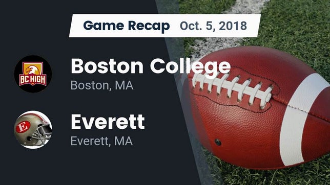 Watch this highlight video of the Boston College High (Boston, MA) football team in its game Recap: Boston College  vs. Everett  2018 on Oct 5, 2018