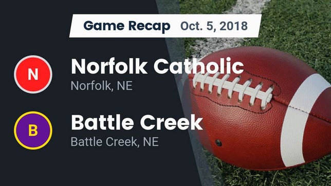 Watch this highlight video of the Norfolk Catholic (Norfolk, NE) football team in its game Recap: Norfolk Catholic  vs. Battle Creek  2018 on Oct 5, 2018