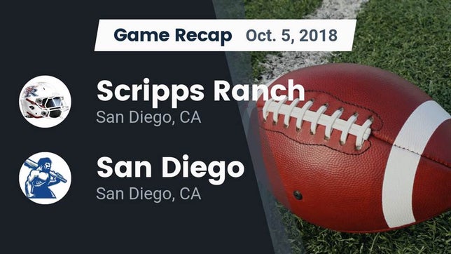 Watch this highlight video of the Scripps Ranch (San Diego, CA) football team in its game Recap: Scripps Ranch  vs. San Diego  2018 on Oct 5, 2018