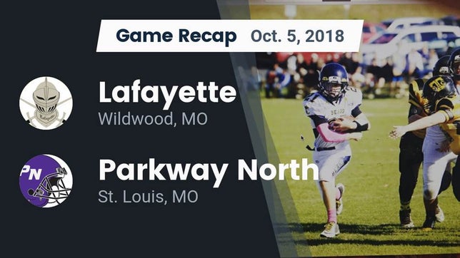 Watch this highlight video of the Lafayette (Wildwood, MO) football team in its game Recap: Lafayette  vs. Parkway North  2018 on Oct 5, 2018