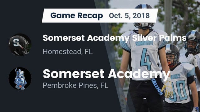 Watch this highlight video of the Somerset Academy Silver Palms (Miami, FL) football team in its game Recap: Somerset Academy Silver Palms vs. Somerset Academy  2018 on Oct 5, 2018