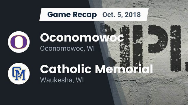 Watch this highlight video of the Oconomowoc (WI) football team in its game Recap: Oconomowoc  vs. Catholic Memorial 2018 on Oct 5, 2018