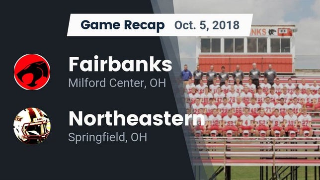 Watch this highlight video of the Fairbanks (Milford Center, OH) football team in its game Recap: Fairbanks  vs. Northeastern  2018 on Oct 5, 2018