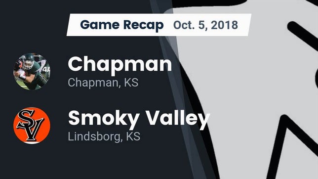 Watch this highlight video of the Chapman (KS) football team in its game Recap: Chapman  vs. Smoky Valley  2018 on Oct 5, 2018