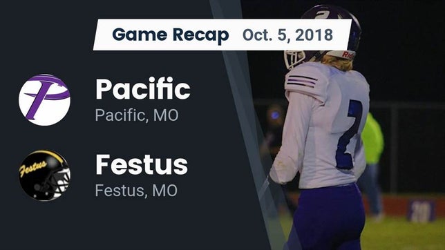 Watch this highlight video of the Pacific (MO) football team in its game Recap: Pacific  vs. Festus  2018 on Oct 5, 2018