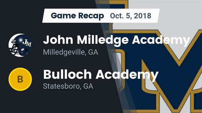 Watch this highlight video of the John Milledge Academy (Milledgeville, GA) football team in its game Recap: John Milledge Academy  vs. Bulloch Academy 2018 on Oct 5, 2018