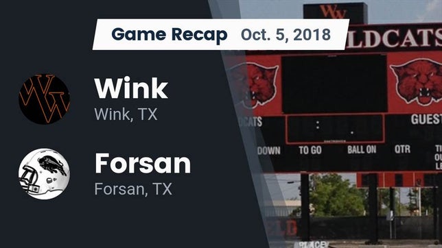 Watch this highlight video of the Wink (TX) football team in its game Recap: Wink  vs. Forsan  2018 on Oct 5, 2018
