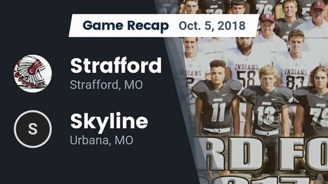 Watch this highlight video of the Strafford (MO) football team in its game Recap: Strafford  vs. Skyline  2018 on Oct 5, 2018