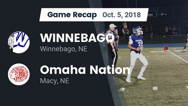Watch this highlight video of the Winnebago (NE) football team in its game Recap: WINNEBAGO vs. Omaha Nation  2018 on Oct 5, 2018