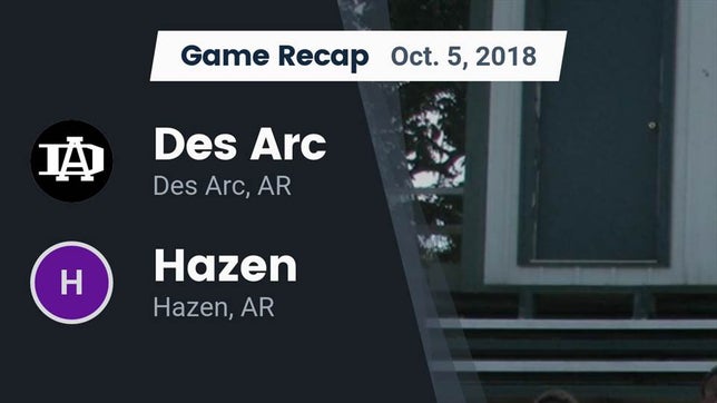 Watch this highlight video of the Des Arc (AR) football team in its game Recap: Des Arc  vs. Hazen  2018 on Oct 5, 2018