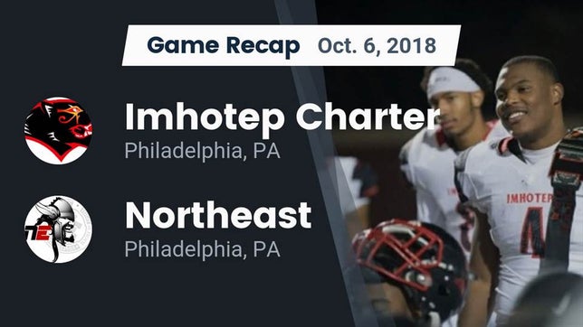 Watch this highlight video of the Imhotep Charter (Philadelphia, PA) football team in its game Recap: Imhotep Charter  vs. Northeast  2018 on Oct 6, 2018
