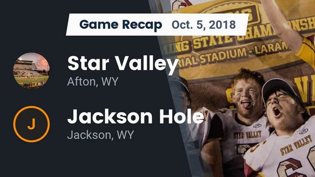 Watch this highlight video of the Star Valley (Afton, WY) football team in its game Recap: Star Valley  vs. Jackson Hole  2018 on Oct 5, 2018