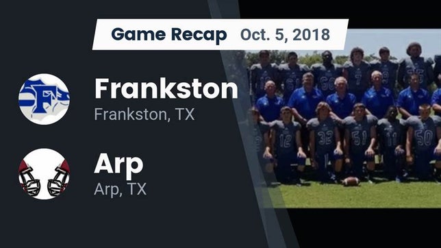 Watch this highlight video of the Frankston (TX) football team in its game Recap: Frankston  vs. Arp  2018 on Oct 5, 2018