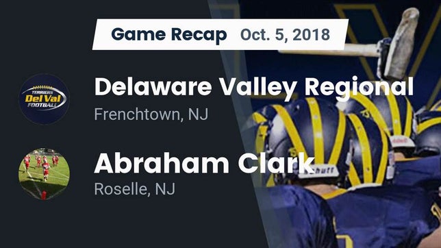 Watch this highlight video of the Delaware Valley (Frenchtown, NJ) football team in its game Recap: Delaware Valley Regional  vs. Abraham Clark  2018 on Oct 5, 2018