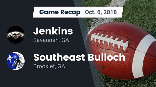 Watch this highlight video of the Jenkins (Savannah, GA) football team in its game Recap: Jenkins  vs. Southeast Bulloch  2018 on Oct 6, 2018