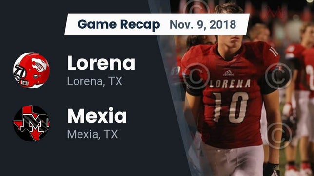 Watch this highlight video of the Lorena (TX) football team in its game Recap: Lorena  vs. Mexia  2018 on Nov 9, 2018