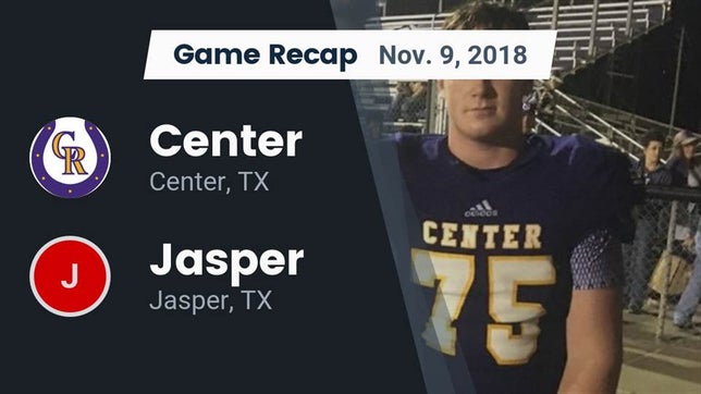 Watch this highlight video of the Center (TX) football team in its game Recap: Center  vs. Jasper  2018 on Nov 9, 2018