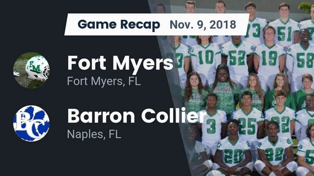 Watch this highlight video of the Fort Myers (FL) football team in its game Recap: Fort Myers  vs. Barron Collier  2018 on Nov 9, 2018