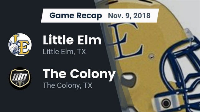 Watch this highlight video of the Little Elm (TX) football team in its game Recap: Little Elm  vs. The Colony  2018 on Nov 9, 2018