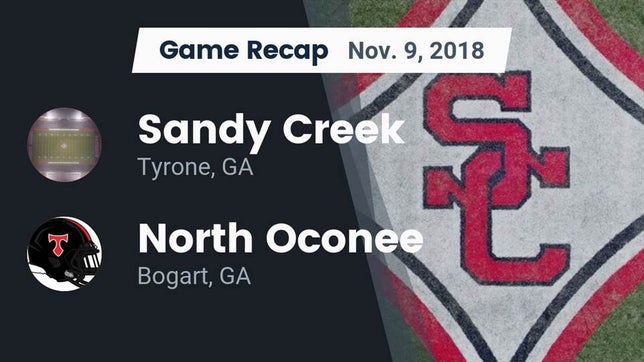 Watch this highlight video of the Sandy Creek (Tyrone, GA) football team in its game Recap: Sandy Creek  vs. North Oconee  2018 on Nov 9, 2018