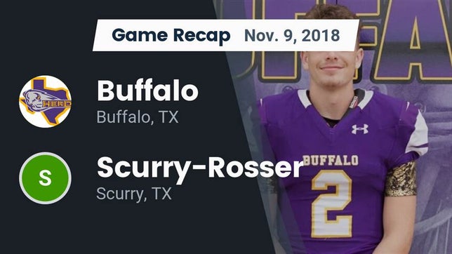 Watch this highlight video of the Buffalo (TX) football team in its game Recap: Buffalo  vs. Scurry-Rosser  2018 on Nov 9, 2018