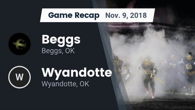 Watch this highlight video of the Beggs (OK) football team in its game Recap: Beggs  vs. Wyandotte  2018 on Nov 9, 2018