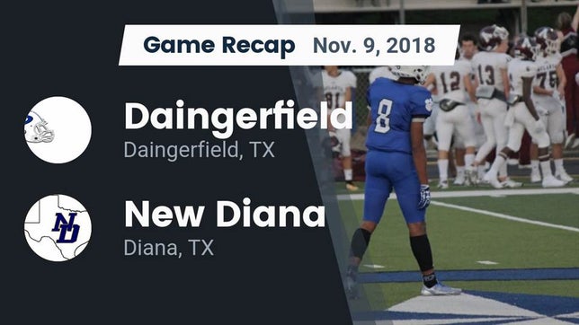 Watch this highlight video of the Daingerfield (TX) football team in its game Recap: Daingerfield  vs. New Diana  2018 on Nov 9, 2018