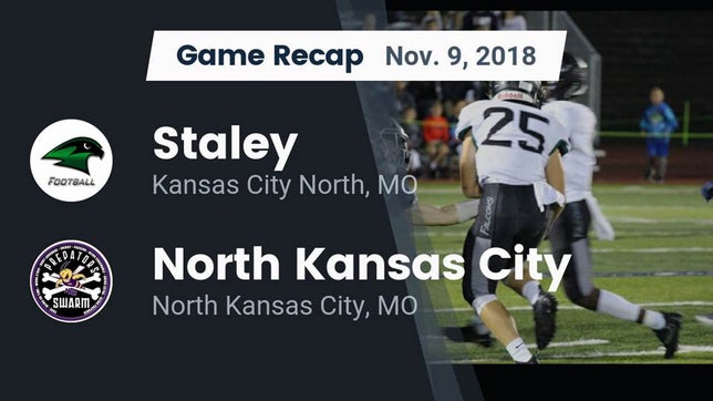 Watch this highlight video of the Staley (Kansas City, MO) football team in its game Recap: Staley  vs. North Kansas City  2018 on Nov 9, 2018