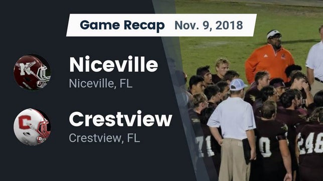 Watch this highlight video of the Niceville (FL) football team in its game Recap: Niceville  vs. Crestview  2018 on Nov 9, 2018
