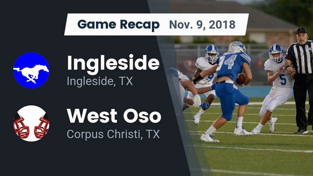 Watch this highlight video of the Ingleside (TX) football team in its game Recap: Ingleside  vs. West Oso  2018 on Nov 9, 2018