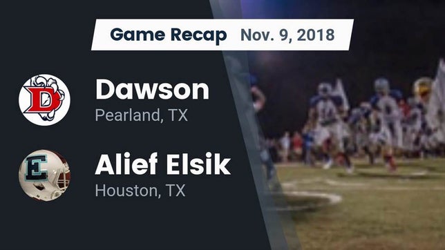 Watch this highlight video of the Dawson (Pearland, TX) football team in its game Recap: Dawson  vs. Alief Elsik  2018 on Nov 9, 2018