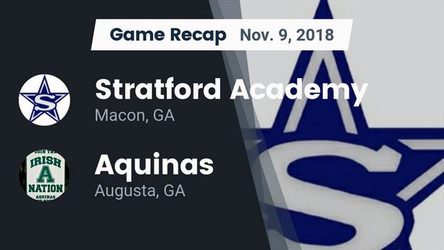 Watch this highlight video of the Stratford Academy (Macon, GA) football team in its game Recap: Stratford Academy  vs. Aquinas  2018 on Nov 9, 2018