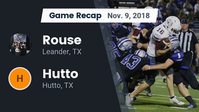 Watch this highlight video of the Rouse (Leander, TX) football team in its game Recap: Rouse  vs. Hutto  2018 on Nov 9, 2018